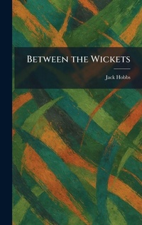 Enlarge image Cover: Between the Wickets - Creative Media Partners, LLC