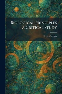 Enlarge image Cover: Biological Principles a Critical Study - Creative Media Partners, LLC