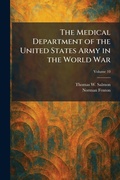 Cover: The Medical Department of the United States Army in the World War - Creative Media Partners, LLC