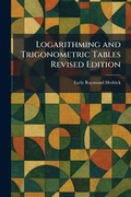 Cover: Logarithming and Trigonometric Tables Revised Edition - Creative Media Partners, LLC