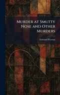Cover: Murder at Smutty Nose and Other Murders - Creative Media Partners, LLC