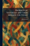 Cover: Prophets of Yesterday and Their Message for Today - Creative Media Partners, LLC