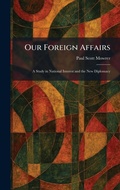 Cover: Our Foreign Affairs - Creative Media Partners, LLC