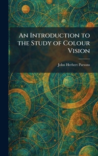 Enlarge image Cover: An Introduction to the Study of Colour Vision - Creative Media Partners, LLC