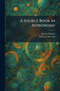 Enlarge image Cover: A Source Book in Astronomy - Creative Media Partners, LLC