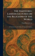 Cover: The Hartford-Lamson Lectures on the Religions of the World - Creative Media Partners, LLC