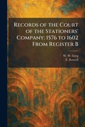 Cover: Records of the Court of the Stationers' Company - Creative Media Partners, LLC
