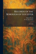 Cover: Records of the Borough of Leicester - Creative Media Partners, LLC