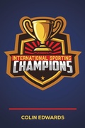 Cover: International Sporting Champions - Austin Macauley Publishers