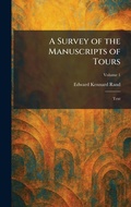 Cover: A Survey of the Manuscripts of Tours - Creative Media Partners, LLC