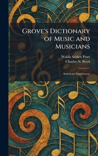 Enlarge image Cover: Grove's Dictionary of Music and Musicians - Creative Media Partners, LLC