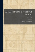 Cover: A Handbook of Useful Tables - Creative Media Partners, LLC