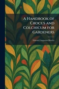 Cover: A Handbook of Crocus and Colchicum for Gardeners - Creative Media Partners, LLC