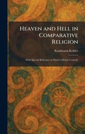 Cover: Heaven and Hell in Comparative Religion - Creative Media Partners, LLC