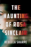 Cover: The Haunting of Rosa Sinclair - St Martin's Press