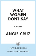 Cover: What Women Don't Say - Flatiron Books