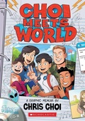 Cover: Choi Meets World: A Graphic Memoir - Graphix