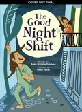 Cover: The Good Night Shift - ProQuest LLC