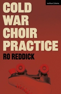 Enlarge image Cover: Cold War Choir Practice - Methuen Drama