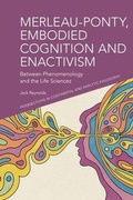 Cover: Merleau-Ponty, Embodied Cognition and Enactivism - Intersections in Continental and Analytic Philosophy