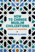 Cover: How to Change Muslim Civilizations - Polity Press