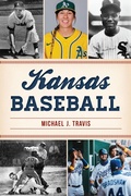 Cover: Kansas Baseball - The History Press