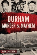 Cover: Durham Murder & Mayhem - The History Press