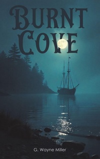 Enlarge image Cover: Burnt Cove - Austin Macauley Publishers LLC