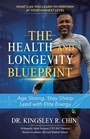 Cover: The Health and Longevity Blueprint - Archway Publishing