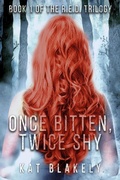 Cover: Once Bitten, Twice Shy (The R.E.D. Trilogy, #1) - KD Blakely