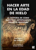 Cover: Hacer Arte en la Edad de Hielo - Archaeopress Publishing Ltd