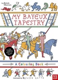 Cover: British Museum: My Bayeux Tapestry - Nosy Crow Ltd
