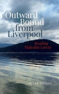 Cover: Outward Bound from Liverpool: Reading Malcolm Lowry - Liverpool University Press