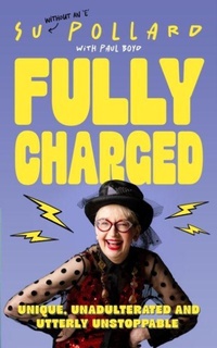 Enlarge image Cover: Su Pollard: Fully Charged - Mirror Books