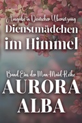 Cover: Dienstm&auml;dchen im Himmel - Rusty Ogre Publishing