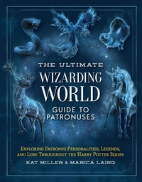 Enlarge image Cover: The Ultimate Wizarding World Guide to Patronuses - MEDIA LAB BOOKS