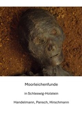 Cover: Moorleichenfunde in Schleswig-Holstein - tredition