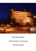 Cover: Aus dem Leben des Schlosses zu Altenburg - tredition