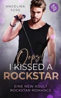 Cover: Oops! I kissed a Rockstar | Eine New Adult Rockstar Romance - dp DIGITAL PUBLISHERS GmbH