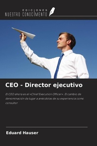 Enlarge image Cover: CEO - Director ejecutivo - Ediciones Nuestro Conocimiento