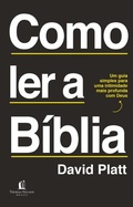 Cover: Como ler a B&iacute;blia: Um guia simples para uma intimidade mais profunda com Deus - Thomas Nelson Brasil