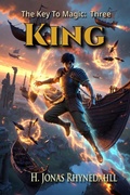 Cover: King (The Key to Magic, #3) - Rhynedahll Software LLC