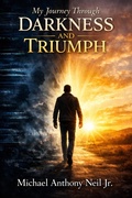 Cover: My Journey Through Darkness and Triumph (Instability Series, #1) - Thrilla Productions