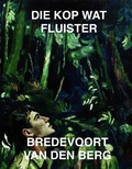 Cover: Die Kop Wat Fluister - Bredevoort van den Berg