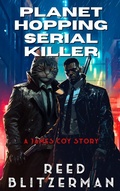 Cover: Planet Hopping Serial Killer - Reed Blitzerman