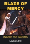 Cover: Blaze of Mercy: Back to Work - Laura Lond