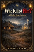 Cover: Who Killed Him? A Muslim Detective Story (Classics Reimagined, #13) - Muddassir Khan
