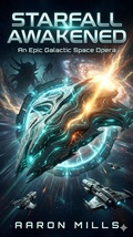 Cover: Starfall Awakened - AARON MILLS