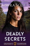 Cover: Deadly Secrets (Grayson's Guardians, #3) - Laura Scott