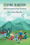 Cover: Staying in Motion - Dr Laura Sparks.com